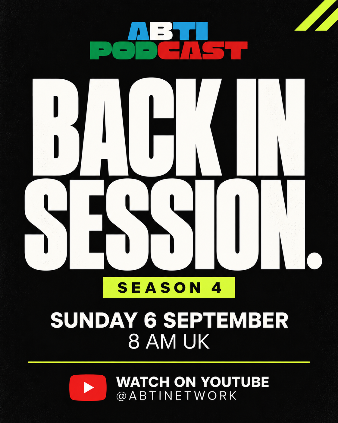 Abti Podcast: Back in Session. Season 4 launches Sunday 6 September at 8 AM UK on YouTube.